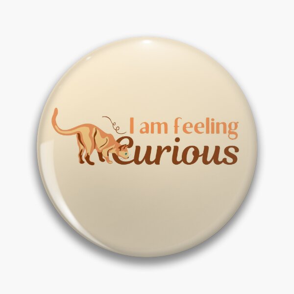 Item preview, I'm Feeling Curious Cat Design  designed and sold by SweetAndSpice.
