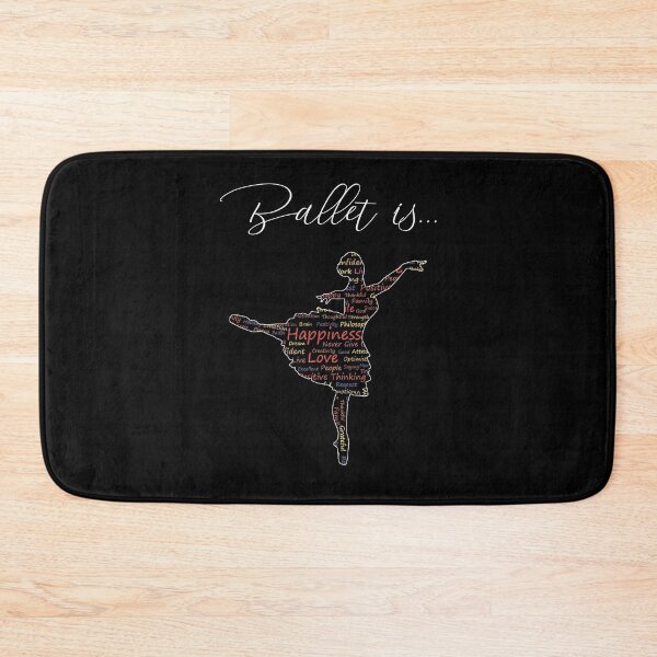 Item preview, ballet is love, ballet is happiness, ballet is positivity, ballet is practice designed and sold by PRINTED ..