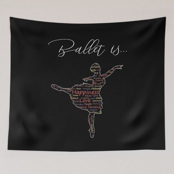 Item preview, ballet is love, ballet is happiness, ballet is positivity, ballet is practice designed and sold by PRINTED ..