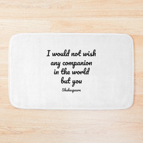 Item preview, Shakespeare Romantic Love Quote - I would not wish any companion in the world but you  designed and sold by Inspirationmotivation.