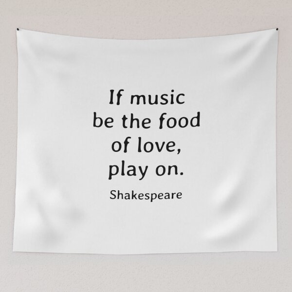 Item preview, Shakespeare Quotes - If music be the food of love, play on  designed and sold by Inspirationmotivation.