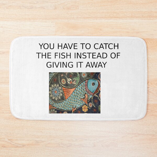 Item preview, You have to catch the fish instead of giving it away designed and sold by Axel20.