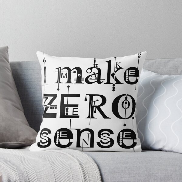 Item preview, I Make Zero Sense designed and sold by JordanHolmes.