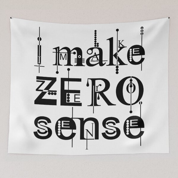 Item preview, I Make Zero Sense designed and sold by JordanHolmes.