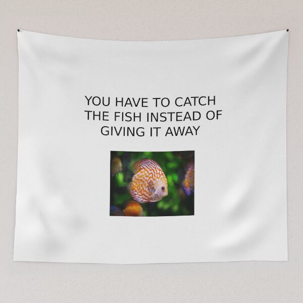 Item preview, You have to catch the fish instead of giving it away designed and sold by Axel20.