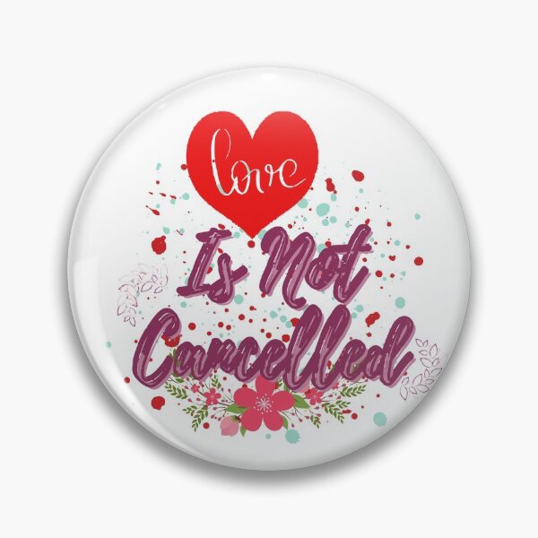 Item preview, Love Is Not Canceled! Love is not canceled! Sees it designed and sold by SoffyLee586.