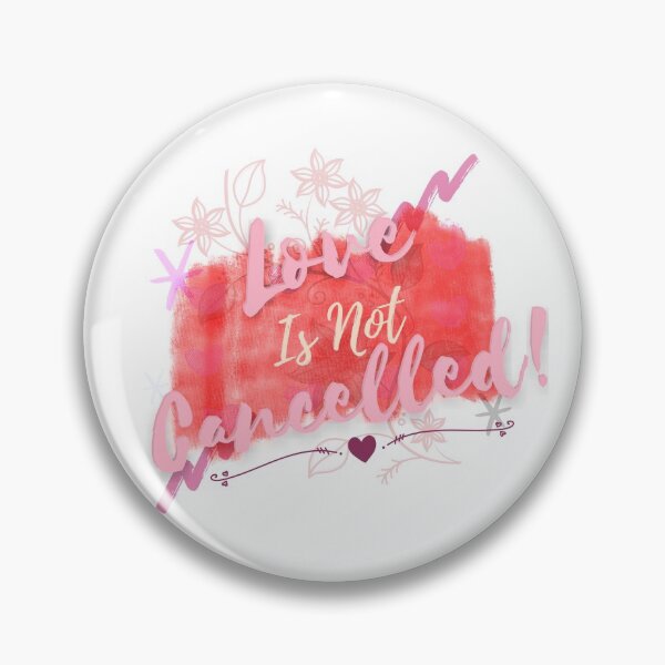 Item preview, Love Is Not Canceled! Love is not canceled! Sees it designed and sold by SoffyLee586.