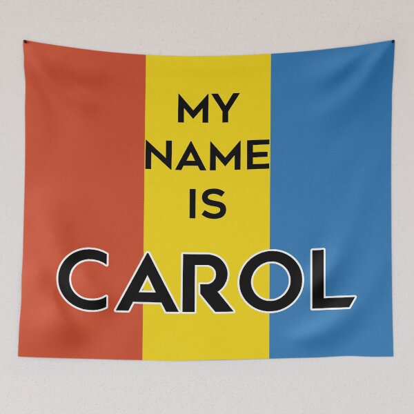 Item preview, My Name Is Carol designed and sold by Altohombre.