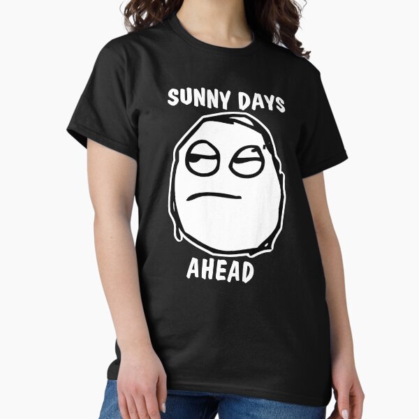 Item preview, Sunny Days Ahead Meh Meme Face designed and sold by electrovista.