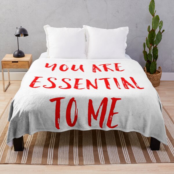 Item preview, You are essential to me designed and sold by Dipalo.