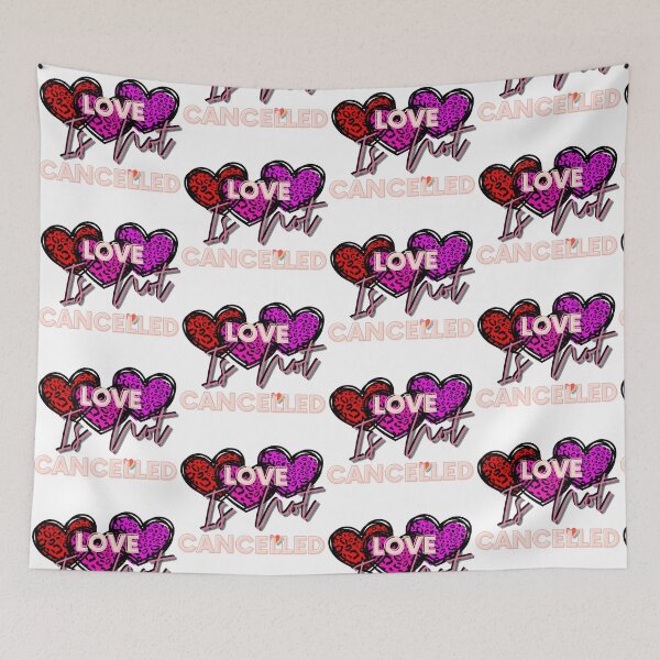 Item preview, Love Is Not Canceled! Love is not canceled! Love valentine designed and sold by SoffyLee586.