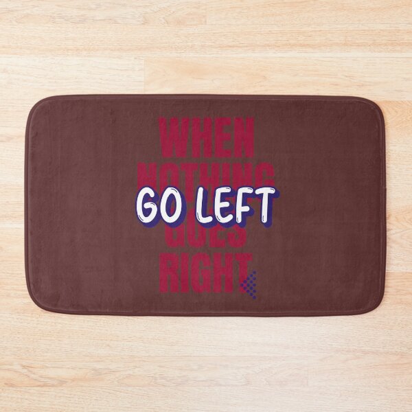 Item preview, When Nothing Goes Right Go Left - Plot Twist Quote designed and sold by Quotes-I-Wear.
