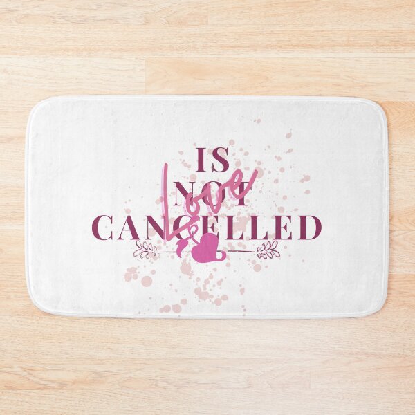 Item preview, Love Is Not Canceled! Love is not canceled! Love valentine designed and sold by SoffyLee586.