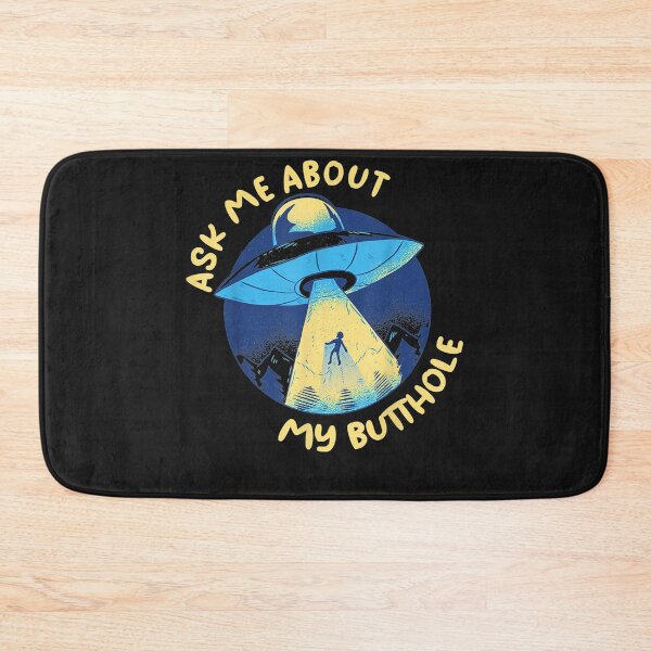 Item preview, Ask Me About My Butthole UFO Alien Spaceship Abduction designed and sold by Lukifo-Proper.