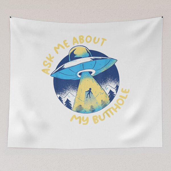 Artikelvorschau, Ask Me About My Butthole UFO Alien Spaceship Abduction entworfen und verkauft von Lukifo-Proper.