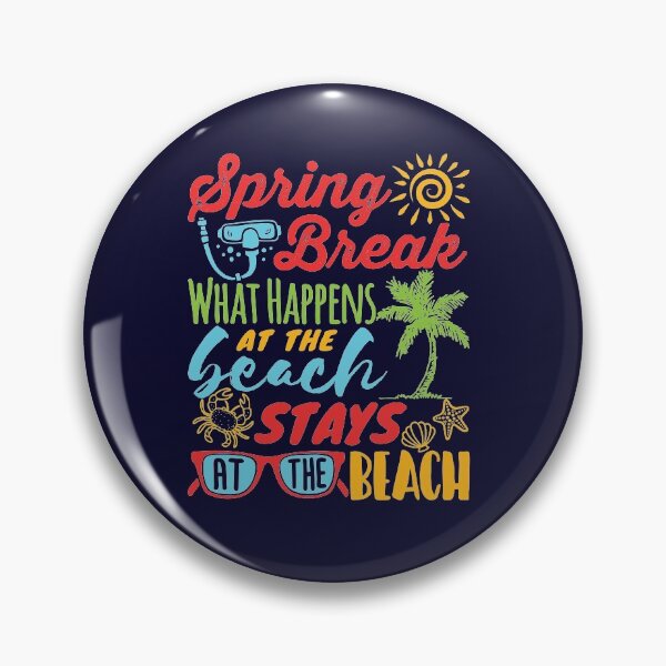Item preview, Spring Break Party What Happens At The Beach Stays On The Beach designed and sold by jaygo.