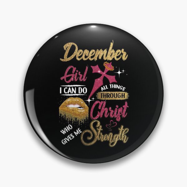 Item preview, December Girl I can Do All Things Through Christ Who Gives Me Strength designed and sold by BaseStore.