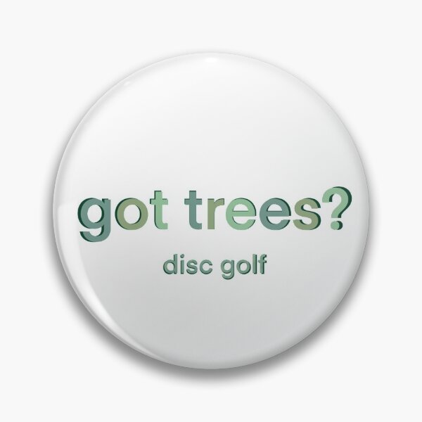 Item preview, Disc Golf Got Trees Joke designed and sold by mayoop.