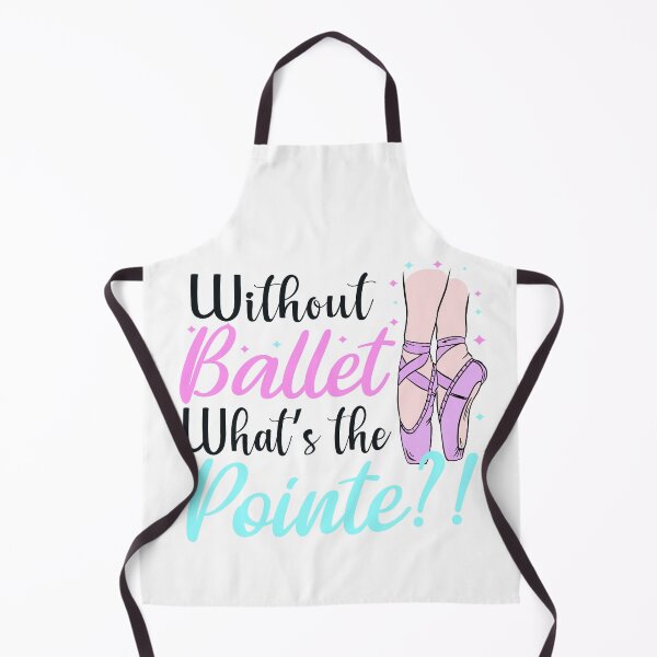 Item preview, without ballet what's the pointe designed and sold by PRINTED ..