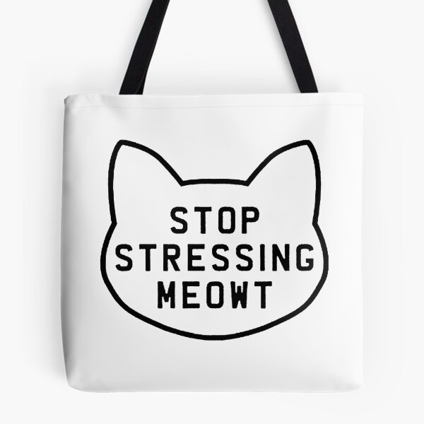 Item preview, Stop stressing meowt designed and sold by credbubble.