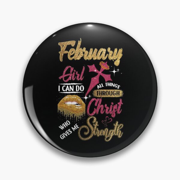Item preview, February Girl I can Do All Things Through Christ Who Gives Me Strength designed and sold by BaseStore.