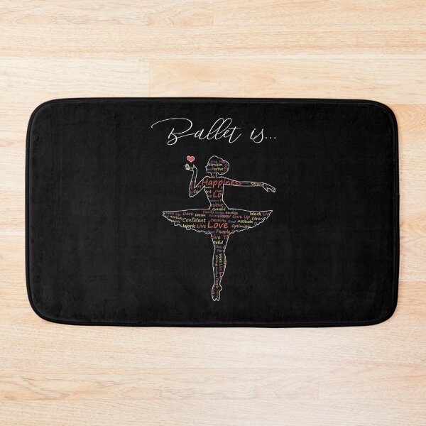 Item preview, ballet is love, ballet is happiness, ballet is positivity, ballet is practice designed and sold by PRINTED ..