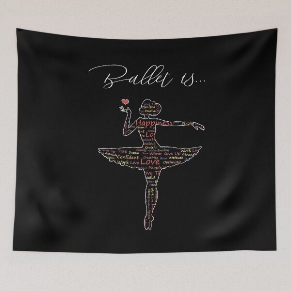 Item preview, ballet is love, ballet is happiness, ballet is positivity, ballet is practice designed and sold by PRINTED ..