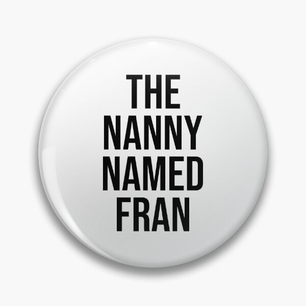 Item preview, The Nanny Named Fran designed and sold by allysmar.