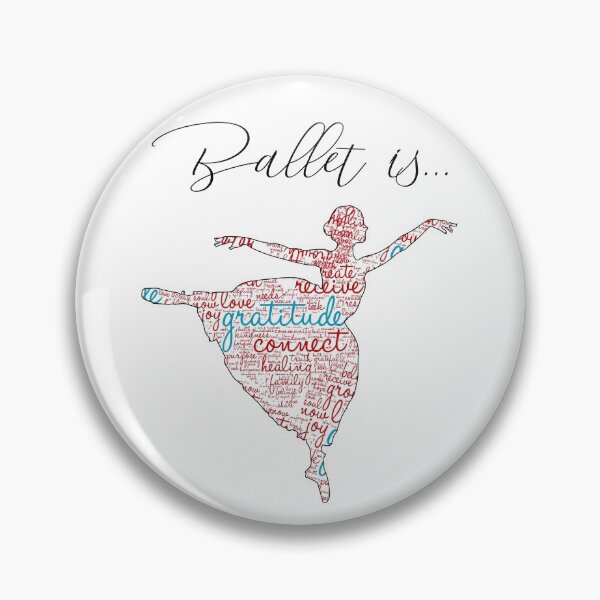 Item preview, ballet is love, ballet is happiness, ballet is positivity, ballet is practice designed and sold by PRINTED ..
