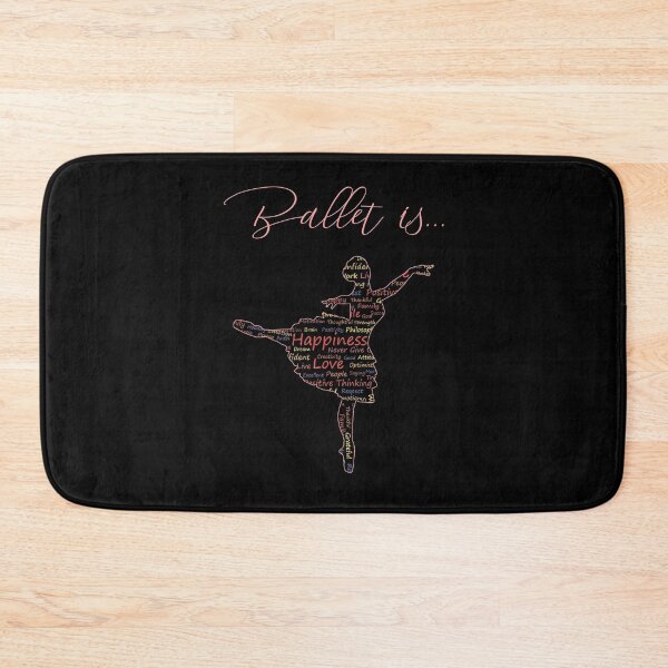 Item preview, ballet is love, ballet is happiness, ballet is positivity, ballet is practice designed and sold by PRINTED ..