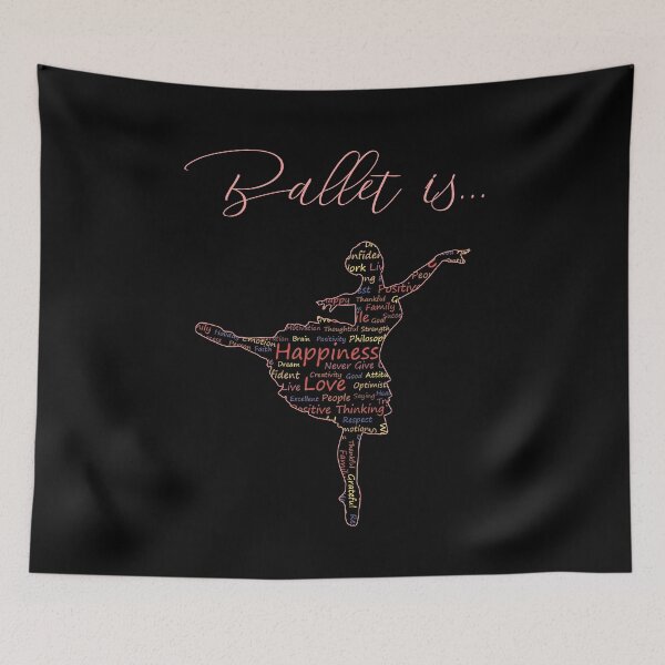 Item preview, ballet is love, ballet is happiness, ballet is positivity, ballet is practice designed and sold by PRINTED ..