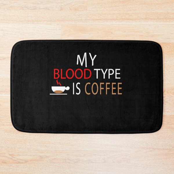 Item preview, My Blood Type is Coffee funny quote, for coffee lovers designed and sold by vector-pro.