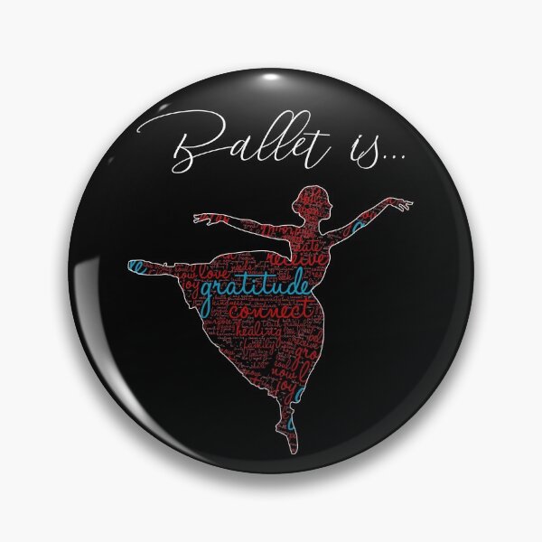 Item preview, ballet is love, ballet is happiness, ballet is positivity, ballet is practice designed and sold by PRINTED ..
