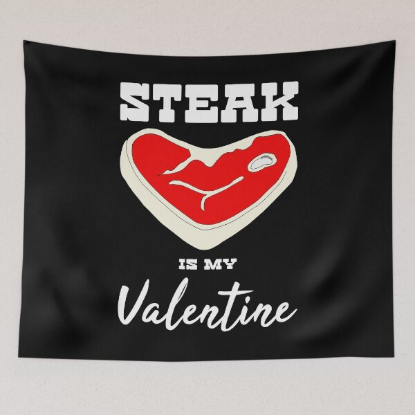 Item preview, Steak Is My Valentine designed and sold by superdumb70.
