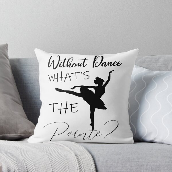 Item preview, without ballet what's the pointe designed and sold by PRINTED ..