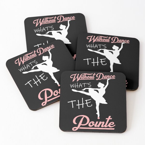 Item preview, without dance what's the pointe designed and sold by PRINTED ..