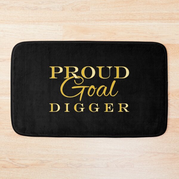 Item preview, Proud Goal Digger Funny Motivational print designed and sold by jakehughes2015.