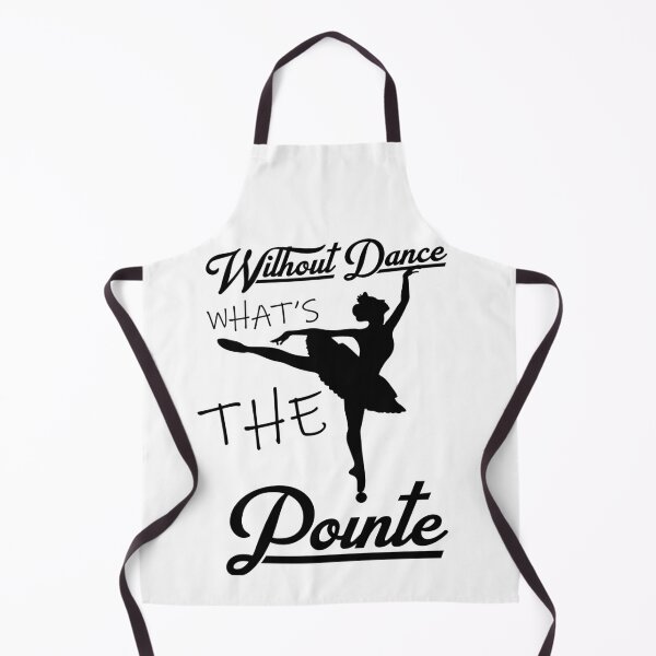 Item preview, without dance what's the pointe designed and sold by PRINTED ..