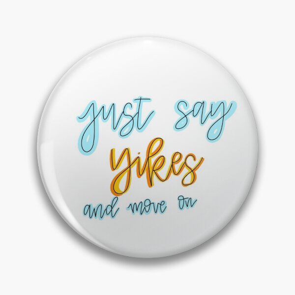 Item preview, just say yikes and move on designed and sold by caseyjasper.