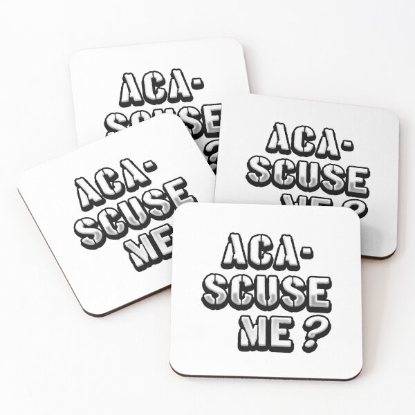 Aca Scuse Me Merch Gifts for Sale Redbubble