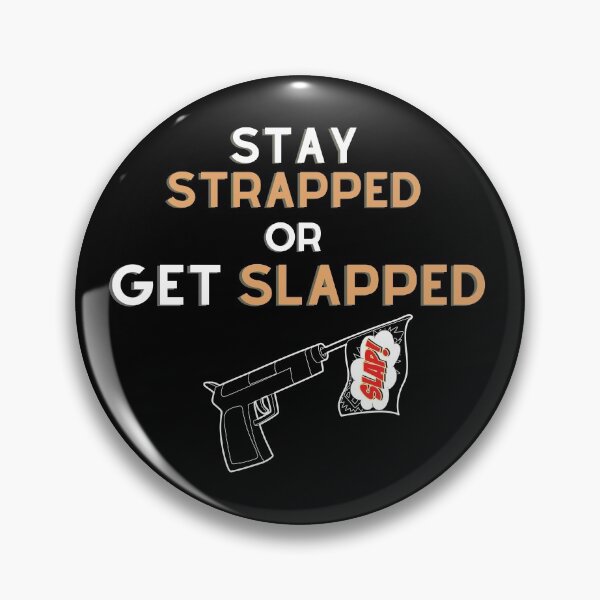 Item preview, Stay strapped or get slapped designed and sold by Ziyodus.