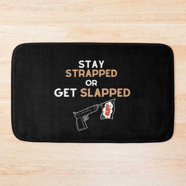 Item preview, Stay strapped or get slapped designed and sold by Ziyodus.