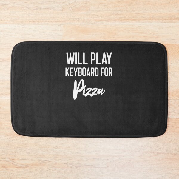 Item preview, Will Play Keyboard For Pizza Band Gift designed and sold by EricJP.