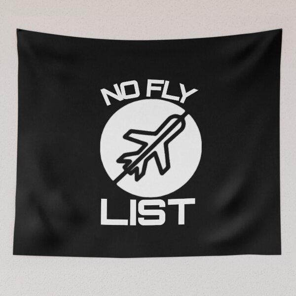 Item preview, No Fly List Not Allowed to Fly Cant Fly Grounded designed and sold by Gordon Nelson.