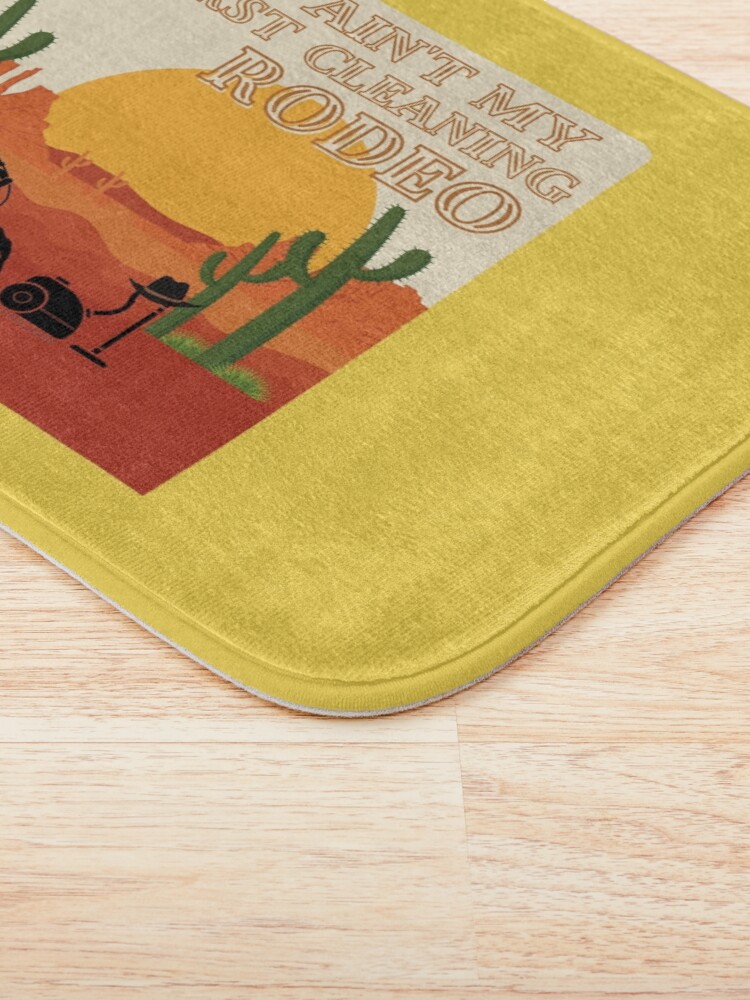 Alternate view of My First Cleaning Rodeo Housekeeping Humor Bath Mat
