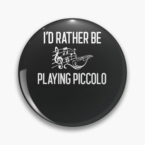 Item preview, I'd Rather Be Playing Piccolo Gift designed and sold by EricJP.