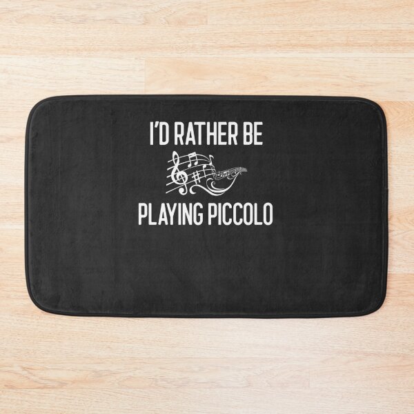 Item preview, I'd Rather Be Playing Piccolo Gift designed and sold by EricJP.