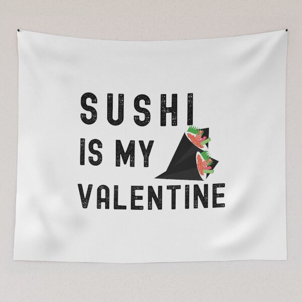 Item preview, sushi is my valentine designed and sold by JaMatt1983.