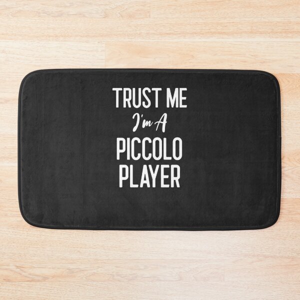 Item preview, Trust Me I'm A Piccolo Player Gift designed and sold by EricJP.