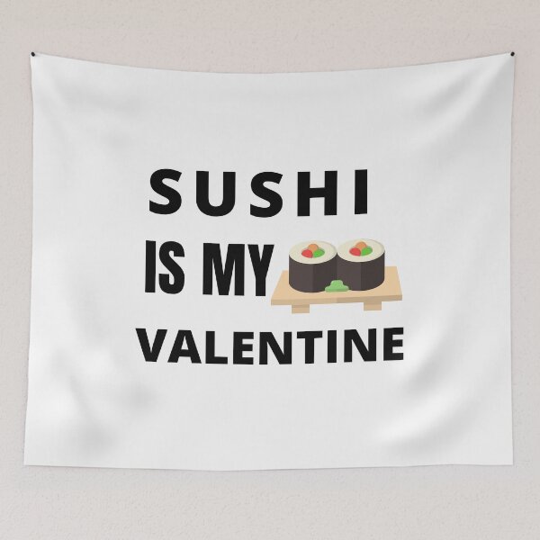 Item preview, sushi is my valentine designed and sold by JaMatt1983.